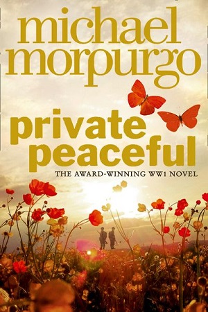 Private Peaceful by Micheal Morpurgo